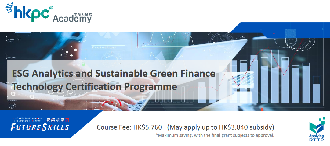 <h2>ESG Analytics and Sustainable Green Finance Technology Certification Programme</h2> <p>
<a href='https://www.hkpcacademy.org/10014220-08-professional-certificate-in-esg-fintech-and-data-driven-tcfd-reporting-framework/' class='btn'>Enroll </a>